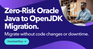 EBOOK: Read Zero-Risk Oracle Java to OpenJDK Migration